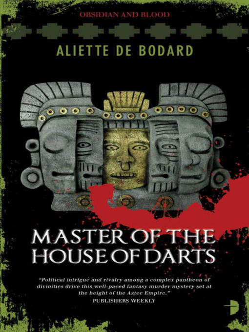 Title details for Master of the House of Darts by Aliette Bodard - Available
